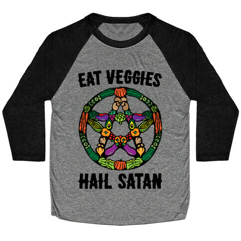 Eat Veggies Hail Satan  Baseball Tee