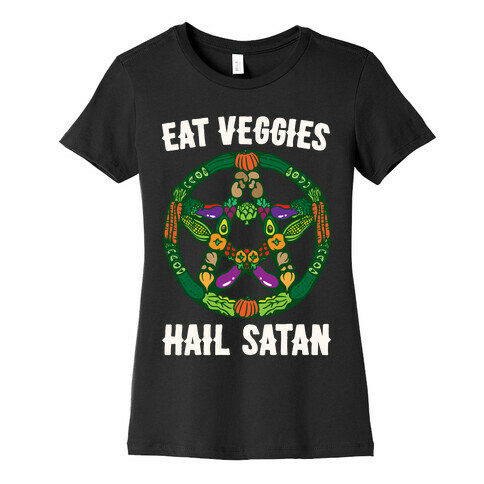 Eat Veggies Hail Satan White Print Womens T-Shirt