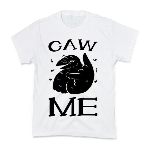 Caw Me Kids T-Shirt