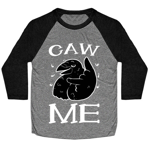 Caw Me Baseball Tee