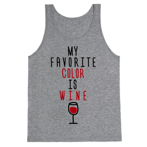 My Favorite Color Is Wine Tank Top