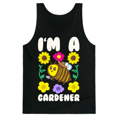 I'm A Gardener Bee White Print Tank Top