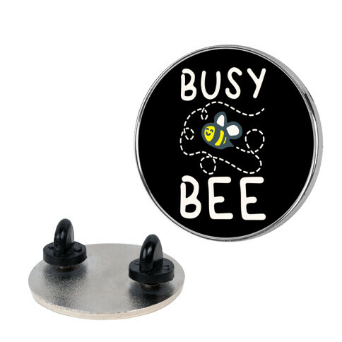 Busy Bee  Pin