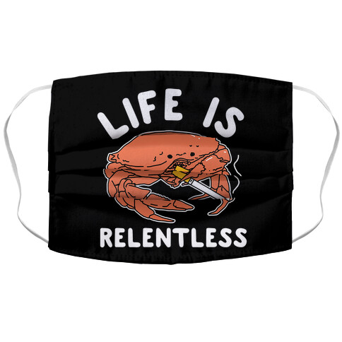 Life is Relentless Accordion Face Mask