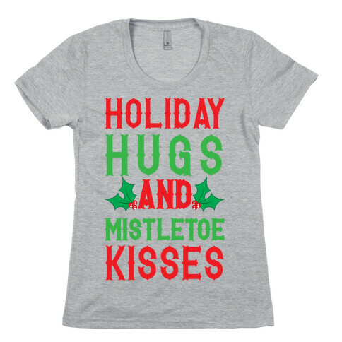 Holiday Hugs And Mistletoe Kisses Womens T-Shirt