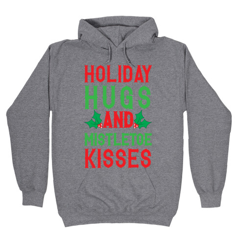 Holiday Hugs And Mistletoe Kisses Hooded Sweatshirt