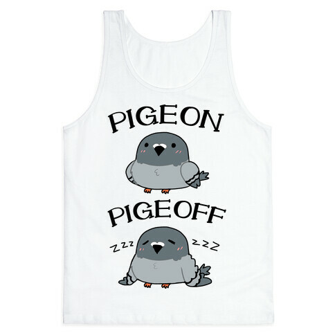 Pigeon Pigeoff Tank Top