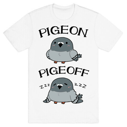 Pigeon Pigeoff T-Shirt