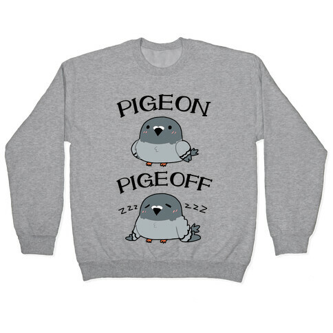 Pigeon Pigeoff Pullover