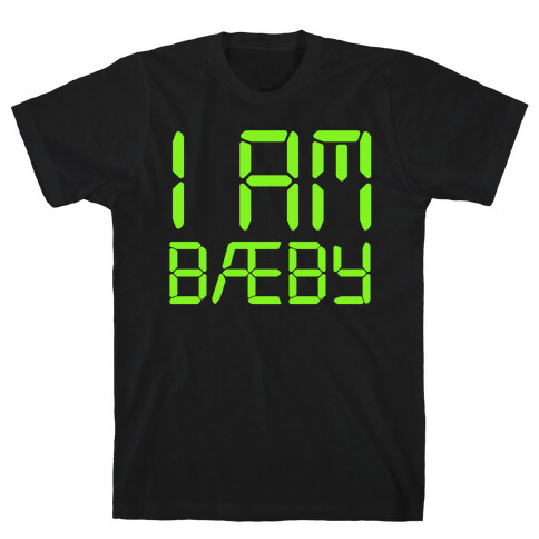 I Am BAEBY Parody T-Shirt