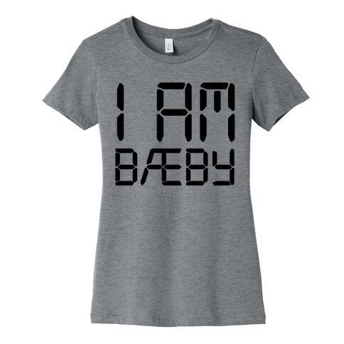 I Am BAEBY Parody Womens T-Shirt