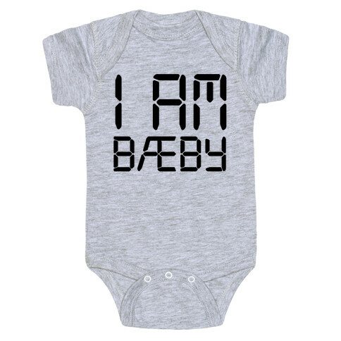 I Am BAEBY Parody Baby One-Piece