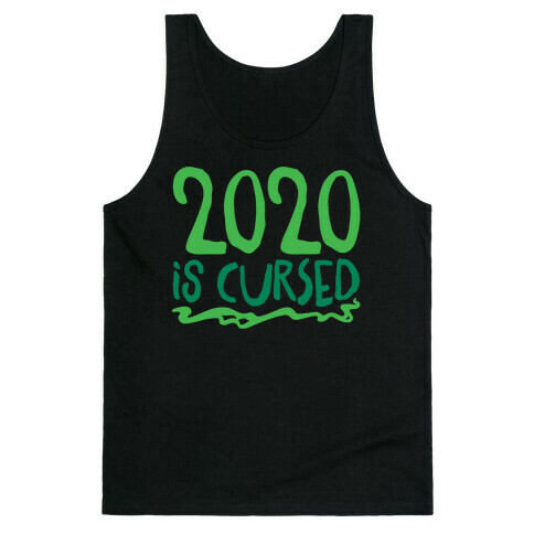 2020 Is Cursed  Tank Top