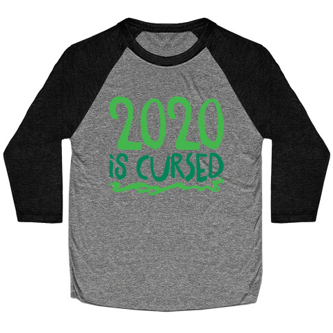 2020 Is Cursed  Baseball Tee