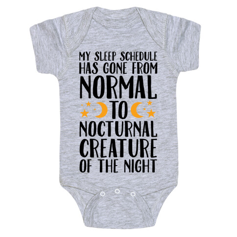 My Sleep Schedule Has Gone From NORMAL To NOCTURNAL CREATURE OF THE NIGHT Baby One-Piece