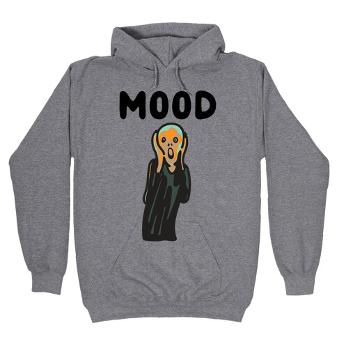 Mood The Scream Parody Hooded Sweatshirt