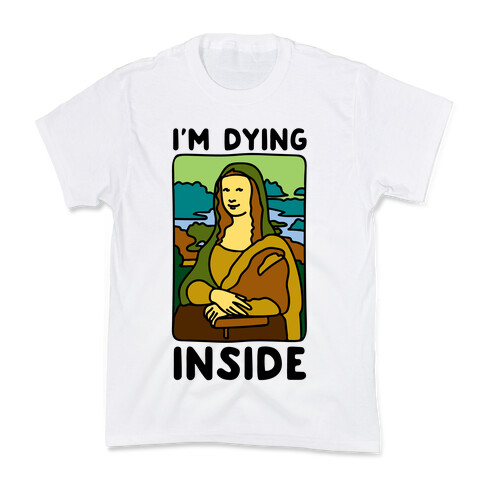 I'm Dying Inside Mona Lisa Parody Kids T-Shirt