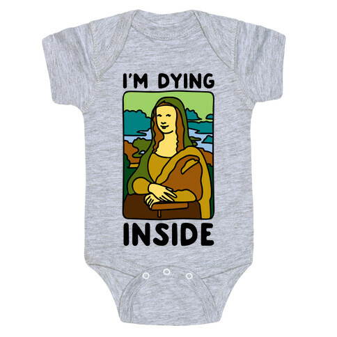 I'm Dying Inside Mona Lisa Parody Baby One-Piece