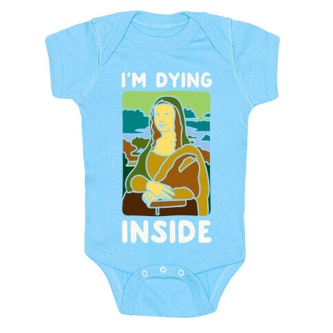 I'm Dying Inside Mona Lisa Parody White Print Baby One-Piece
