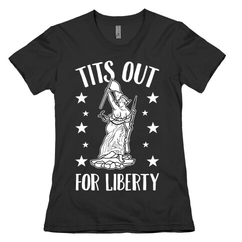 Tits Out For Liberty Womens T-Shirt