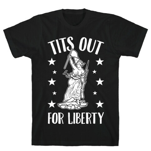 Tits Out For Liberty T-Shirt
