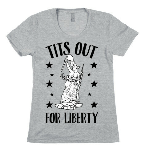 Tits Out For Liberty Womens T-Shirt