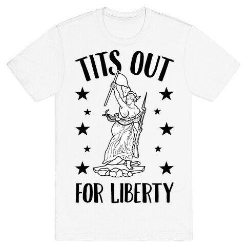 Tits Out For Liberty T-Shirt