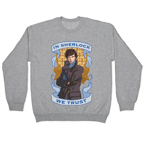 In Sherlock We Trust Pullover