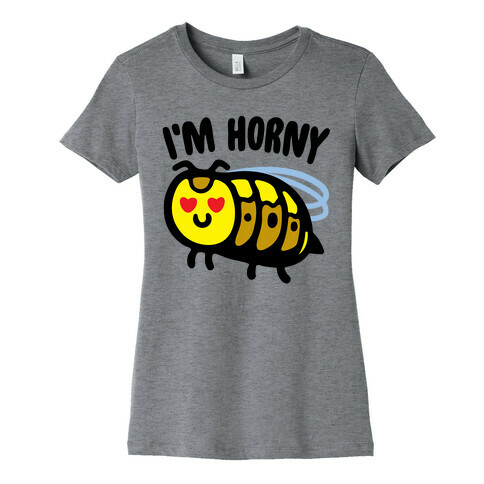 I'm Horny Hornet Parody Womens T-Shirt