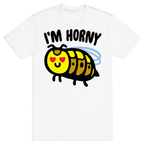 I'm Horny Hornet Parody T-Shirt