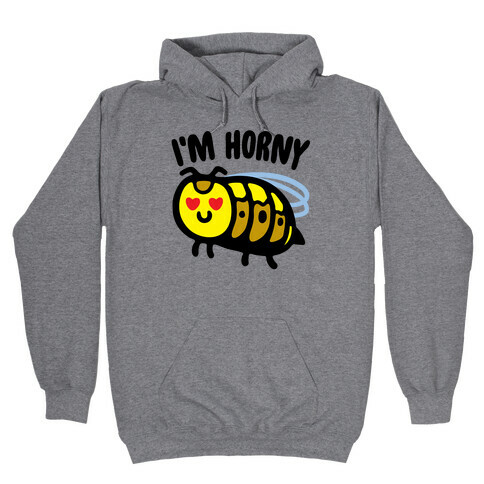 I'm Horny Hornet Parody Hooded Sweatshirt