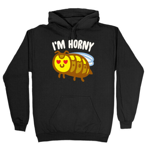 I'm Horny Hornet Parody White Print Hooded Sweatshirt