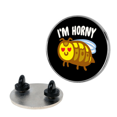 I'm Horny Hornet Parody Pin