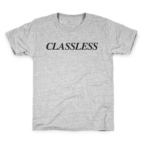 Classless Kids T-Shirt