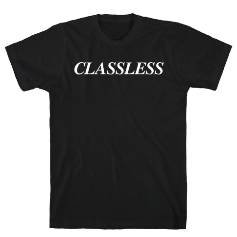 Classless T-Shirt