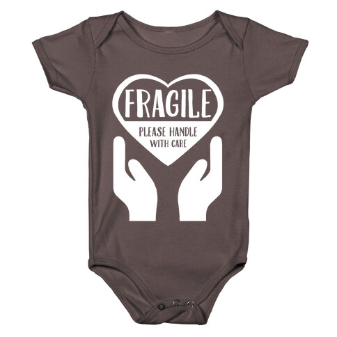 Fragile: Please Handle With Care Baby One-Piece