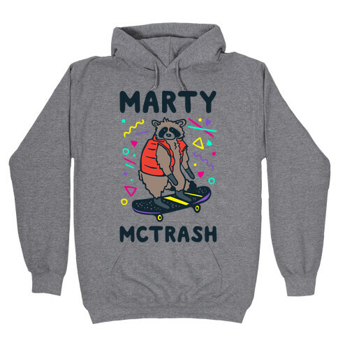 Marty McTrash Raccoon Parody Hooded Sweatshirt