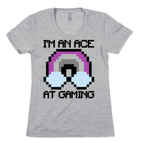 I'm An Ace At Gaming Womens T-Shirt