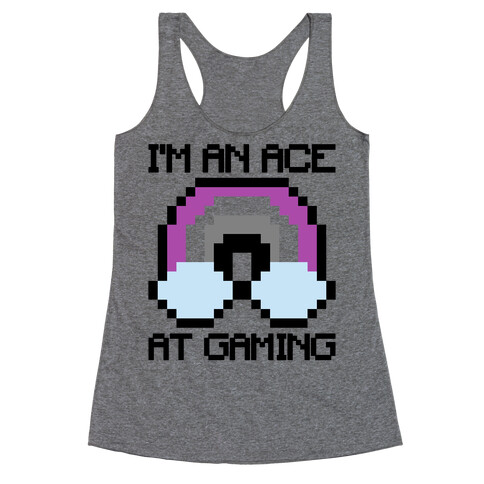 I'm An Ace At Gaming Racerback Tank Top