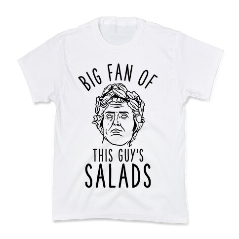 BIG fan of this Guy's Salads Julius Caesar Kids T-Shirt