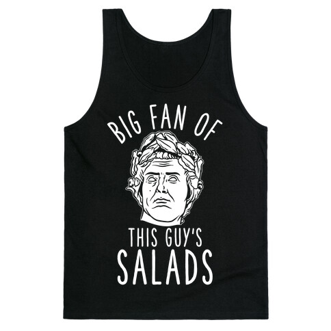 BIG fan of this Guy's Salads Julius Caesar Tank Top