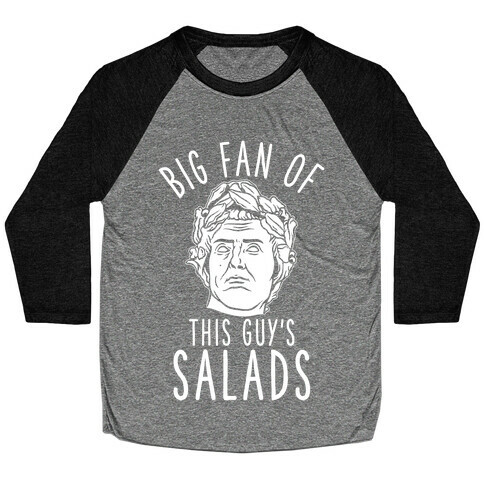 BIG fan of this Guy's Salads Julius Caesar Baseball Tee