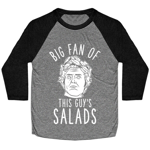 BIG fan of this Guy's Salads Julius Caesar Baseball Tee