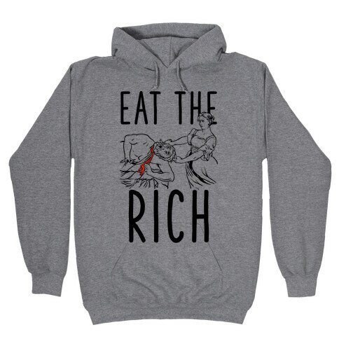 Eat The Rich Judith Beheading Holofernes Hooded Sweatshirt