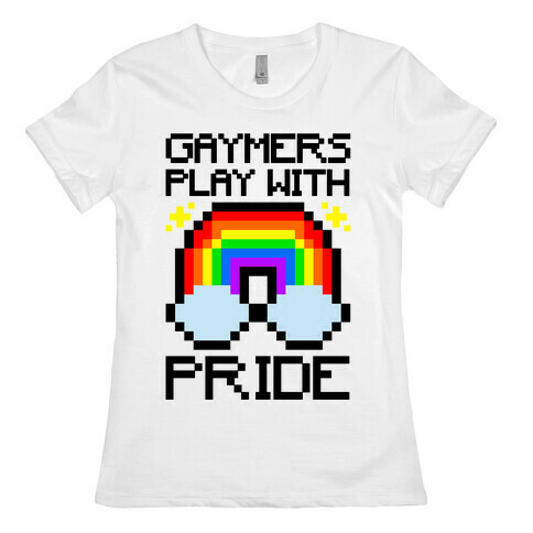 Gaymers Play With Pride  Womens T-Shirt
