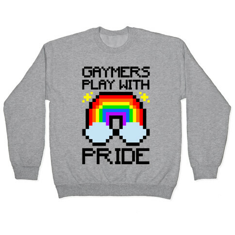 Gaymers Play With Pride  Pullover