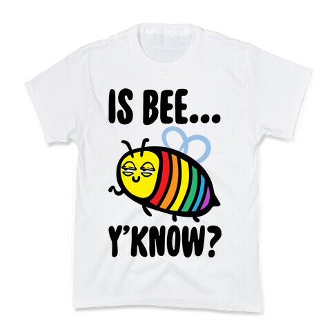 Is Bee Y'know Parody Kids T-Shirt