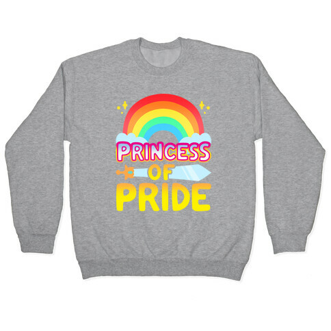 Princess of Pride Parody Pullover