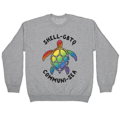 ShellGBTQ Communisea (LGBTQ Turtle) Pullover