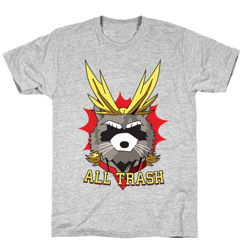 All Trash (All Might Raccoon) T-Shirt